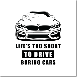Life Is Too Short To Drive Boring Cars - Funny Car Quote Posters and Art